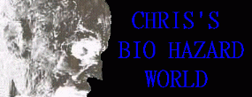 Chris's Bio Hazard World